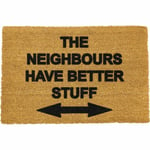 THE NEIGHBOURS HAVE BETTER STUFF MAT - Artsy Doormats - 60cm x 40cm