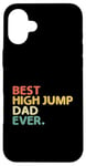 Coque pour iPhone 16 Plus Best High Jump Dad Ever High Jumping Track And Field Athlète