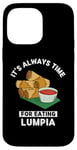 Coque pour iPhone 14 Pro Max Lumpia Food Lover It's Always Time For Manger Lumpia