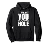 Funny Dirty Adult Humor - I Want You To Glaze My Hole Pullover Hoodie