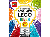 Den Store Bog Med Lego Ideer | Lego | Språk: Dansk