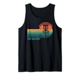 Never Underestimate The Old Guy Funny Disc Golf Frisbee Tank Top