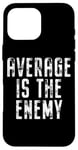 iPhone 16 Pro Max Average Is The Enemy Training Workout Running Fitness Gym Case