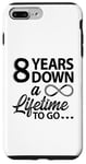 iPhone 7 Plus/8 Plus 8th Wedding Anniversary Cute 8 Years Down A Lifetime To Go Case