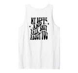 my bestie and i talk shit about you (on back) Tank Top