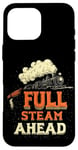 iPhone 16 Pro Max Cool Railroad with Full Steam Ahead Saying Costume Case