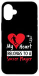 Coque pour iPhone 16 Plus Valentines Day Design - My Heart Belongs to a Soccer Player