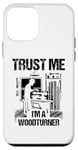 Coque pour iPhone 12 mini Tour à bois Trust Me I'm A Woodturner