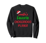 Santas Favorite Didgeridoo Player Gift didgeridoo Christmas Sweatshirt