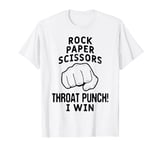 Funny Rock Paper Scissors Throat Punch! I win Gift T-Shirt