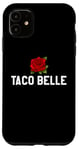 Coque pour iPhone 11 Taco Belle Princess If I Were a Princess I'd Be a Taco Belle