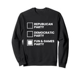 Fun & Games Party Republican Party Democratic Party Funny Sweatshirt