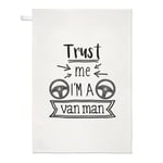 Trust Me I'm A Van Man Tea Towel Dish Cloth Favourite Best Funny Joke