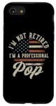 Coque pour iPhone SE (2020) / 7 / 8 I'm Not Retired I'm A Professional Pop Funny Retirement