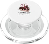 Valentines Day Funny Chocolate Cake Is My Valentine Cute PopSockets PopGrip for MagSafe