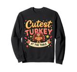 Thanksgiving Cutest Turkey At The Table Dinner Girl Toddler Sweatshirt