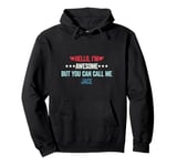 Hello I'm Awesome But You Can Call Me Jace Pullover Hoodie