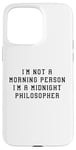 Coque pour iPhone 15 Pro Max Déclaration amusante « I'am Not Morning Person Midnight Philosopher »