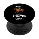 And They're Off Horse Racing Games Funny Sports Fan Gift PopSockets Adhesive PopGrip