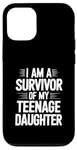 iPhone 12/12 Pro I Am A Survivor Of My Teenage Daughter Case