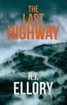 The Last Highway  The gripping new mystery from the awardwinning, bestselling author of A QUIET BELIEF IN ANGELS