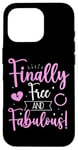 Coque pour iPhone 16 Pro Finally Free And Fabulous! Funny Divorce