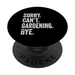 Désolé, Can't Gardening, adieu Funny Plants Garden PopSockets PopGrip Interchangeable