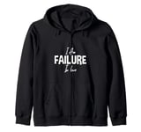 I Am Failure In Love Romance Not Dead Apparel Zip Hoodie