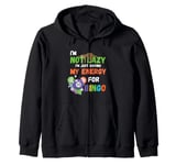 Bingo I'm Not Lazy Sloth Game Bingo Balls Lucky Bingo Player Zip Hoodie