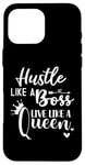 iPhone 16 Pro Max I am the Boss Queen Mom Hustle Like a Boss Live Like a Queen Case