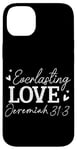 iPhone 14 Plus Everlasting Love Jeremiah 31 3 Inspirational Bible Verse Case