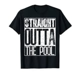 Straight Outta The Pool T-Shirt Funny Swimming Gift Tee T-Shirt