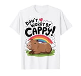 Funny Capybara Animal Rodent Capybara Dont Be Worry Be Capy T-Shirt