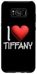 Coque pour Galaxy S8+ I Love Tiffany Nom personnalisé Fille Femme Tiff Heart