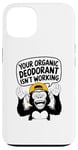 Coque pour iPhone 13 Votre déodorant bio ne fonctionne pas - Funny Stinky People