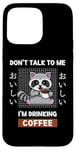 Coque pour iPhone 15 Pro Max Café Kawaii Raccoon Ne me parle pas, je bois du café