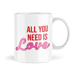 Funny Mug - All You Need is Love - Positive Vibes PMA Happy Smiles Quote Saying Beatles Song - MBH114