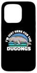 iPhone 15 Pro I'm Just Here For The Dugongs Marine Mammal Sea Cow Case