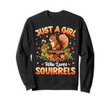 Squirrel Lover Just A Girl Who Loves Squirrels Women Girls Sweatshirt