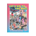 Let's Go to the Mall (inbunden, eng)