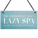 Personalised Hanging Lazy Spa Sign For Garden Hot Tub Sign Garden Shed Sign