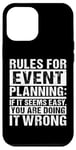 iPhone 12 Pro Max Funny Event Planner Quote Rules For Event Planning Case