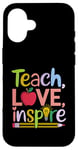 Coque pour iPhone 16 Enseigner l'amour inspirer l'enseignant