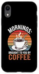 Coque pour iPhone XR Des matins que vous offre le café