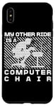 Coque pour iPhone XS Max My Other Ride Is a Computer Chair Funny Programming Humour