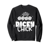 Dicey Chick Dice Game Farkle Sweatshirt