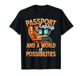 Passport Laptop World of Possibilities Digital Nomad T-Shirt