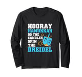 Happy Hanukkah Do The Candles Spin The Dreidel Long Sleeve T-Shirt