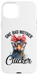 Coque pour iPhone 15 Plus One Bad Mother Clucker Funny Chicken