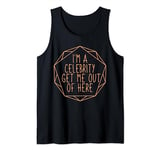 Pretend I'm a celebrity, get me out of here Tank Top